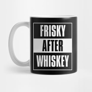 Frisky After Whiskey Mug